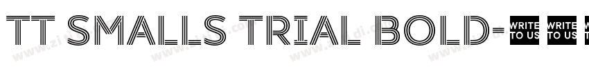 TT Smalls Trial Bold字体转换